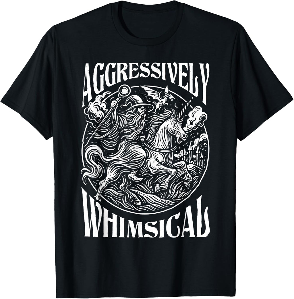 Aggressively Whimsical Unicorn Wizard Epic Fantasy T-Shirt product image 1
